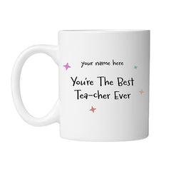 Custom Best Tea-cher Mug Left by School Badges UK
